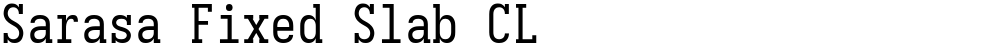 Sarasa Fixed Slab CL