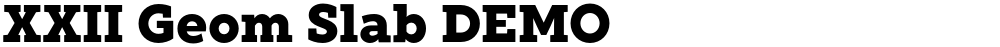 XXII Geom Slab DEMO